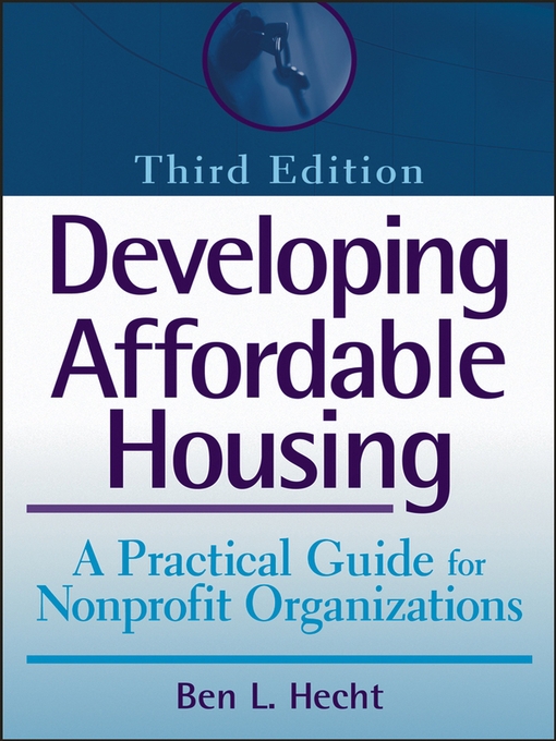 Title details for Developing Affordable Housing by Bennett L. Hecht - Available
